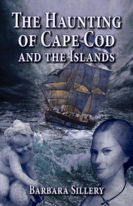 The Haunting of Cape Cod And The Islands